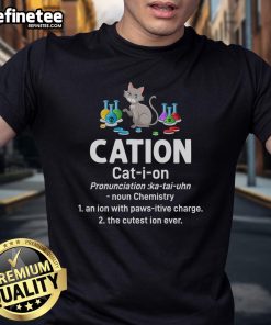 Good Cation Science Cat T-Shirt for Chemistry Students and Teachers featuring a playful cat and chemistry-themed design.