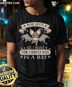 Good Dear Santa, All I Want For Christmas Is A Bat T-Shirt design featuring a playful bat graphic and festive colors.