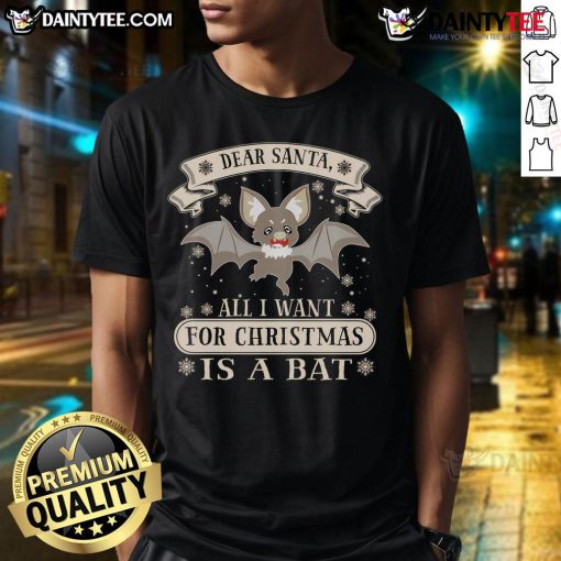 Good Dear Santa, All I Want For Christmas Is A Bat T-Shirt design featuring a playful bat graphic and festive colors.