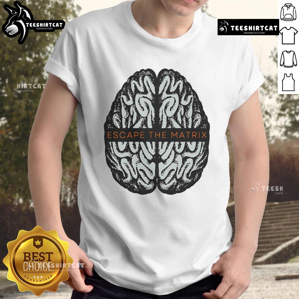 Good Escape The Matrix Brain T Shirt Good Escape The Matrix Brain T-Shirt featuring a creative graphic design and bold colors, perfect for fans of sci-fi.