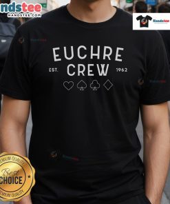 Good Euchre Crew Est 1962 T-Shirt featuring a vintage design perfect for euchre enthusiasts and card game lovers.