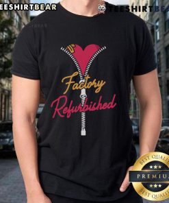 Good Factory Refurbished Heart Surgery T-Shirt featuring a unique design for heart surgery enthusiasts and medical professionals.