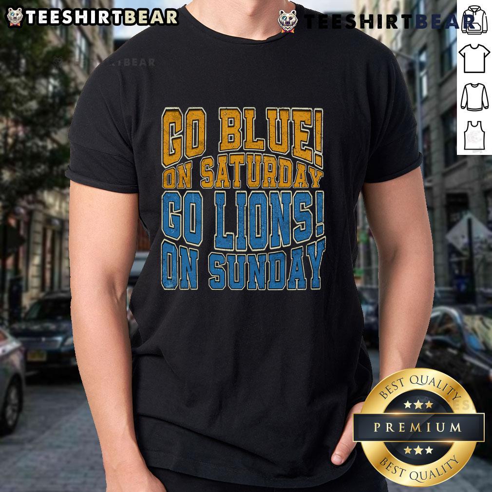 Good Go Blue On Saturday Go Lion On Sunday Football T Shirt Good Go Blue On Saturday Go Lion On Sunday football T-shirt featuring vibrant team colors and sporty design.