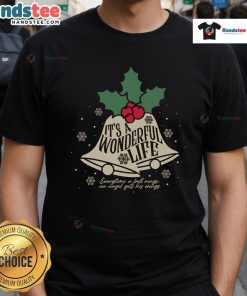 Good It's A Wonderful Life Everytime A Bell Rings Christmas T-Shirt featuring festive design and holiday spirit.