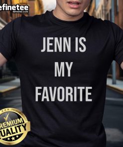 Good Jenn Is My Favorite T-Shirt design featuring bold text on a casual tee, perfect for fans of unique graphic shirts.