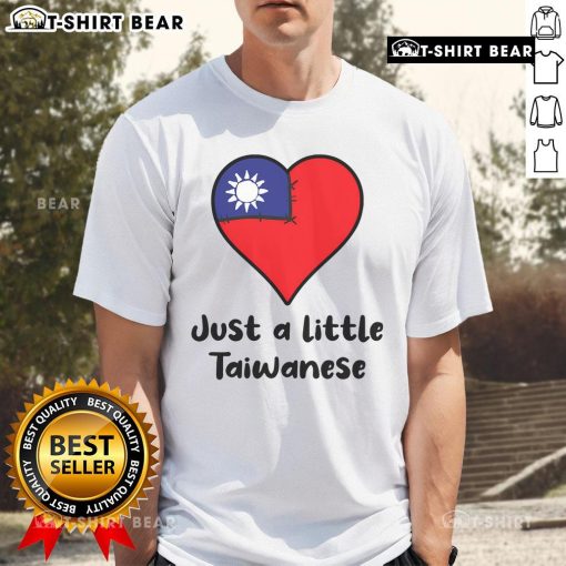 Good Just A Little Taiwanese Taiwan Flag Heart T-Shirt design featuring a heart-shaped Taiwan flag graphic.