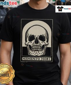 Good Memento Mori Stoicism Philosophy T-Shirt featuring a thoughtful design for philosophy enthusiasts.