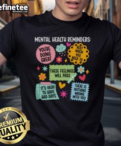 Good Mental Health Reminders T-shirt for Mental Health Awareness Month featuring uplifting quotes and vibrant design.