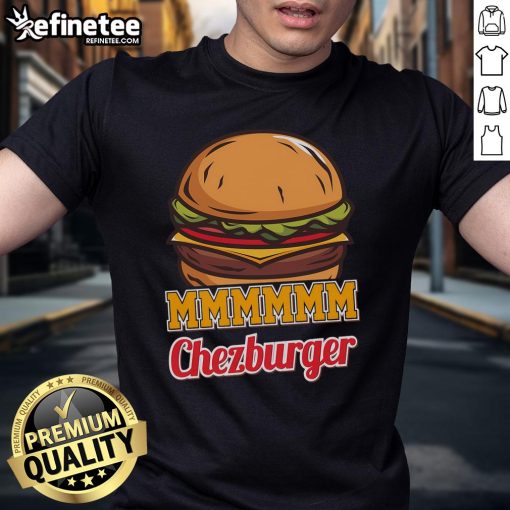 Good Mmmm Chezburger Hamburger T-Shirt featuring a fun burger graphic, perfect for food lovers and casual wear.