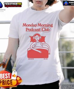Good Monday Morning Podcast Club 'Mord Auf Ex' T-Shirt, established 2019, featuring a stylish design for podcast enthusiasts.