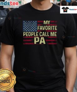 Good My Favorite People Call Me Pa Father's Day T-Shirt featuring a fun design perfect for celebrating dads.