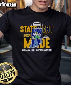 Alt Text: Good Notre Dame Fighting Irish 2024 College Football Playoff First Round Statement Made Score T-Shirt design.