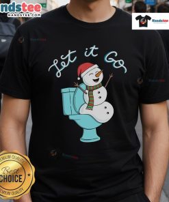 Funny 'Good Snowman On Toilet Let It Go' T-Shirt featuring a snowman humorously sitting on a toilet.