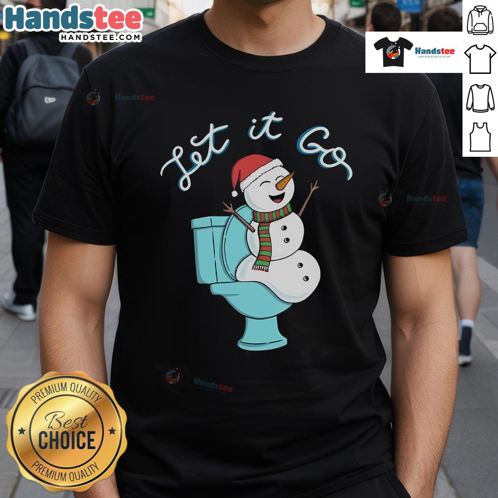 Good Snowman On Toilet Let It Go T Shirt Funny 'Good Snowman On Toilet Let It Go' T-Shirt featuring a snowman humorously sitting on a toilet.