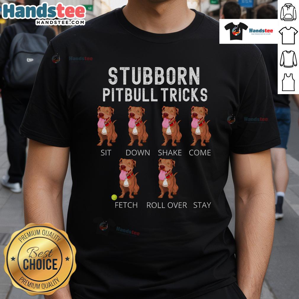 Good Stubborn Pitbull Tricks Dog T Shirt Good Stubborn Pitbull Tricks Dog T-Shirt featuring a playful pitbull design, perfect for dog lovers and enthusiasts.