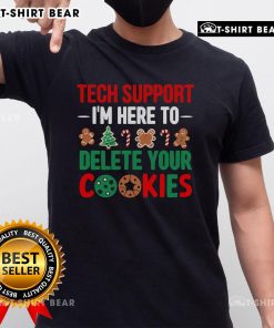 Good Tech Support Christmas T-Shirt featuring 'I'M Here To Delete Your Cookies' design, perfect for tech enthusiasts.