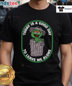 Funny Cookies Monster T-Shirt featuring 'Good Today Is A Good Day To Leave Me Alone' slogan for cookie lovers.