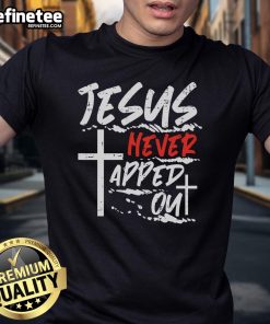 Good Wrestling Jesus Never Tapped Out Christian Wrestle T-Shirt featuring bold graphics and a faith-inspired design.
