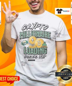 Alt Text: Hot Crypto Millionaire Loading Please Wait Day Trader T-Shirt design featuring bold graphics and trendy style.