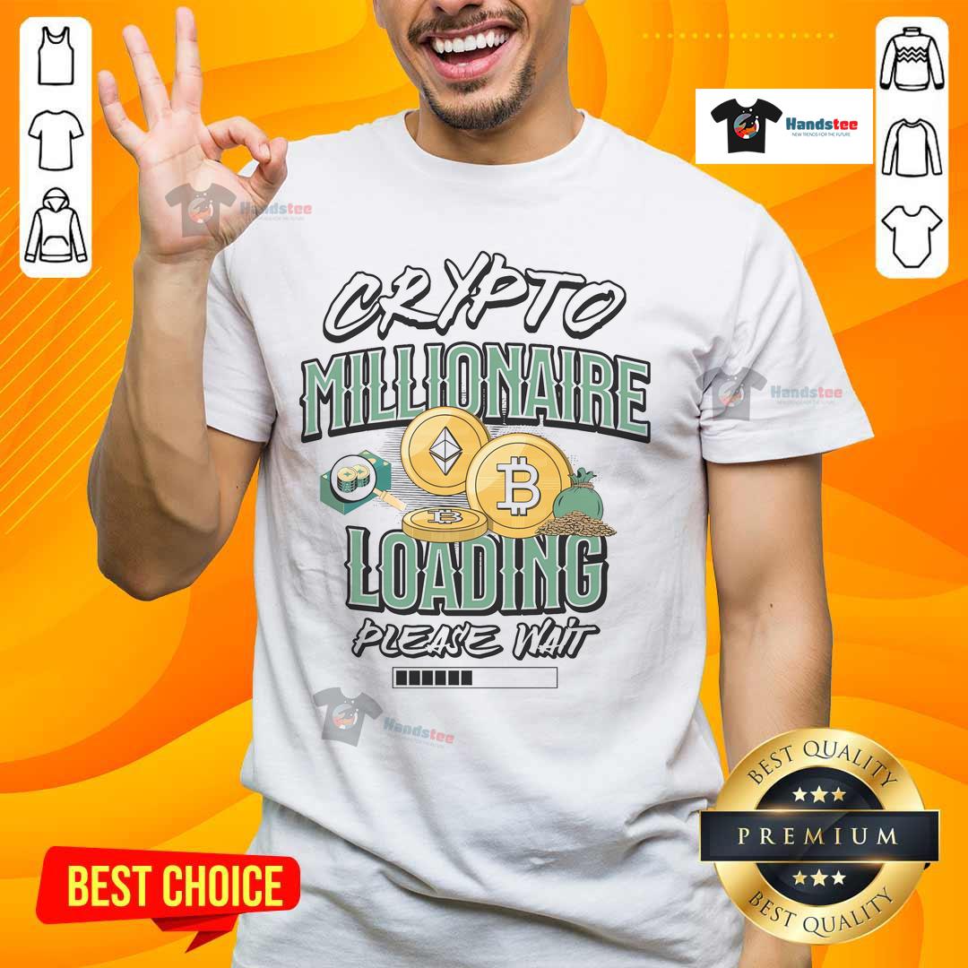 Hot Crypto Millionaire Loading Please Wait Day Trader T Shirt Alt Text: Hot Crypto Millionaire Loading Please Wait Day Trader T-Shirt design featuring bold graphics and trendy style.