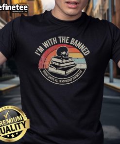 Alt Text: Hot I'M With The Banned Books Unite Us Censorship Divides Us T-Shirt featuring bold text and vibrant colors.
