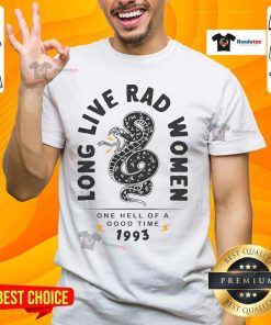 Alt Text: Hot Long Live Rad Women 1993 Feminist Girl Power Rights T-Shirt design featuring bold graphics and empowering message.