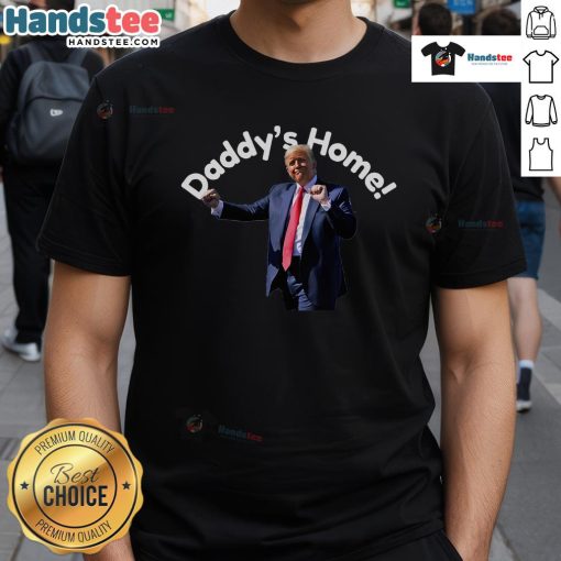 Hot Trump Daddy's Home T-Shirt featuring bold graphics and a stylish design for political enthusiasts.