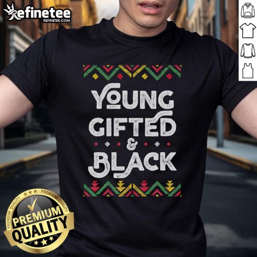 Hot Young Gifted And Black African Black History Month T-Shirt showcasing pride and heritage in vibrant colors.