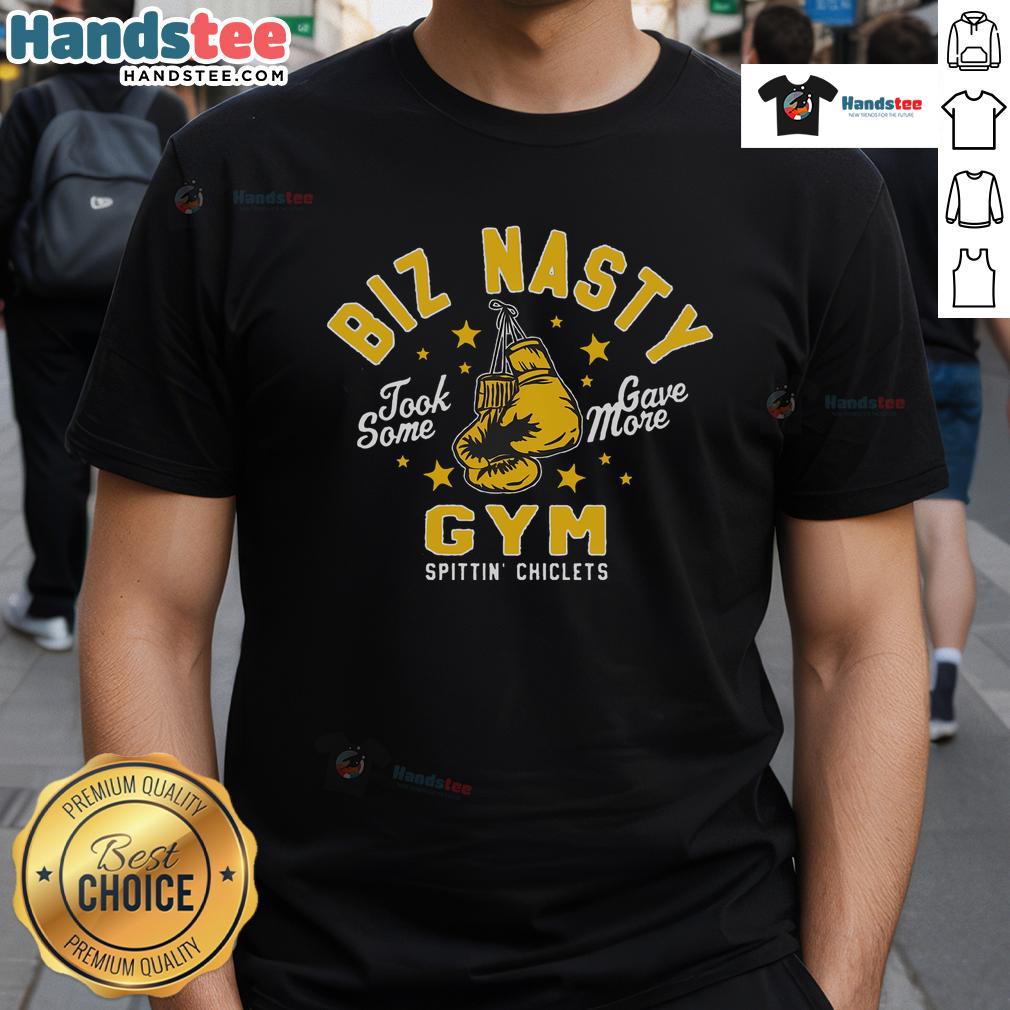 Nice Biz Nasty Took Some Gave More Gym Spittin' Chiclets T Shirt Nice Biz Nasty Took Some Gave More Gym Spittin' Chiclets T-Shirt featuring bold graphics and a stylish design.