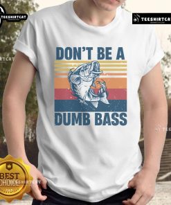 Funny fisherman T-shirt featuring 'Nice Dont Be A Dumb Bass' slogan, perfect for fishing lovers and outdoor enthusiasts.