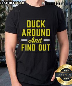 Nice Duck Around And Find Out Oregon fan merch T-shirt featuring a vibrant design perfect for sports enthusiasts.