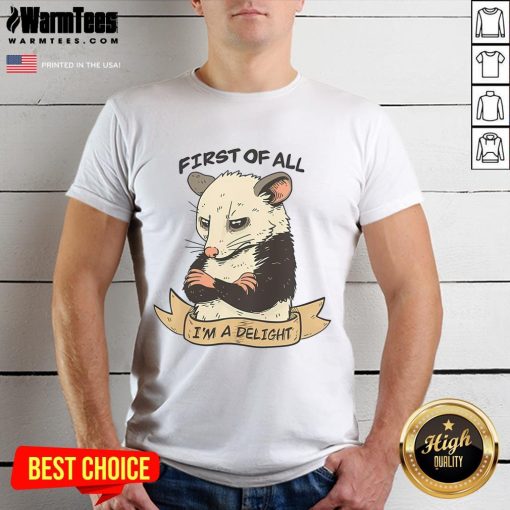 Nice First Of All I Am A Delight T-Shirt featuring a colorful graphic and playful text design for casual wear.