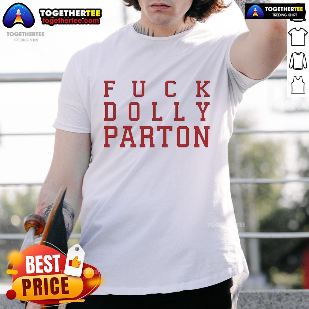 Nice Fuck Dolly Parton T Shirt Nice Fuck Dolly Parton T-Shirt featuring a vibrant graphic of Dolly Parton with bold text for a fun, stylish look.