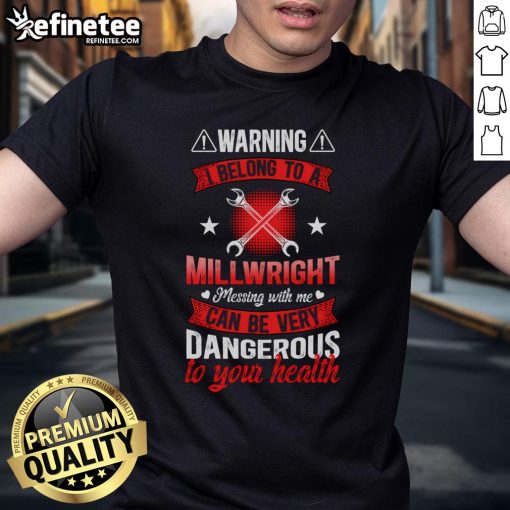 Nice I Belong To A Millwright Wife Of A Millwright T-Shirt featuring a stylish design for proud millwright spouses.