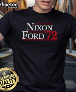 Retro 1972 T-Shirt featuring Nixon and Ford for the Nice Nixon Ford Election, perfect for vintage political campaign fans.