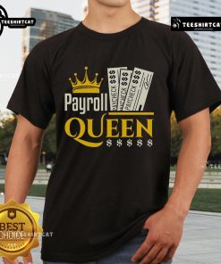 Nice Payroll Queen T-Shirt featuring a stylish design for accountants and accounting clerks, perfect for managers.