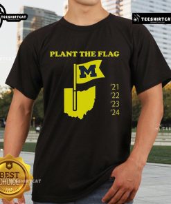 Nice Plant The Flag Michigan 21 22 23 24 T-Shirt featuring vibrant design and bold text for Michigan pride enthusiasts.