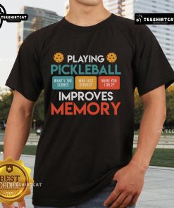 Nice Playing Pickleball T-Shirt design promoting the benefits of pickleball for improving memory and cognitive health.