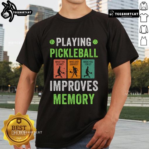 Nice Playing Pickleball Improves Memory T-Shirt featuring a fun design perfect for pickleball enthusiasts.