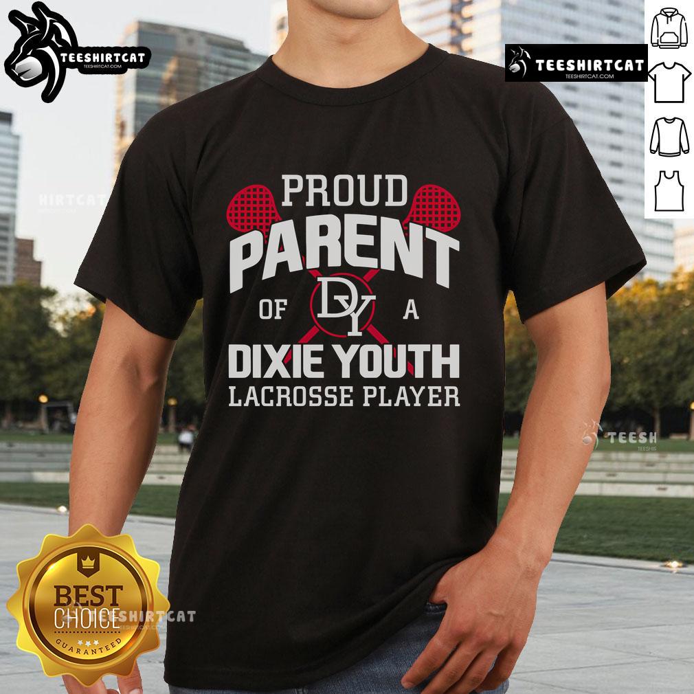 Nice Proud Parent Of A Dixie Youth Lacrosse Player T Shirt Nice Proud Parent Of A Dixie Youth Lacrosse Player T-Shirt featuring bold graphics celebrating youth lacrosse pride.