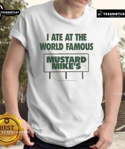 Nice Quinn Xcii I Ate At The World Famous Mustard Mike's T-Shirt showcasing a colorful design and trendy streetwear style.