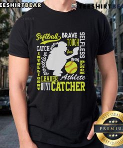 Nice Softball Catcher T-Shirt showcasing traits of a great catcher, perfect for fans and players who love the game.