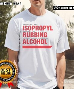 Funny 'Isopropyl Rubbing Myself While Drinking' T-shirt design, perfect for alcohol lovers and humor enthusiasts.