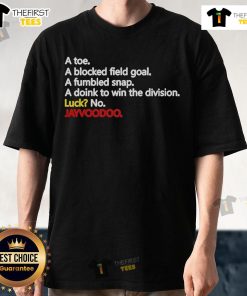 Official Chiefs A Toe A Blocked Field Goal A Fumbled Snap A Doink To Win Tayvoodoo T-Shirt design featuring football graphics.