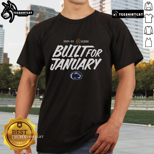 Official College Football Playoff 2025 Penn State Built For January T-Shirt showcasing team spirit and playoff pride.