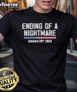 Official Ending Of A Nightmare January 20th 2025 T-Shirt featuring a bold graphic design and vibrant colors.