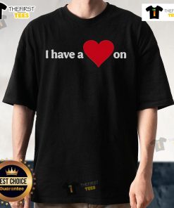 Official Family Friendly I Have A Heart On T-Shirt featuring a playful heart design, perfect for family gatherings.