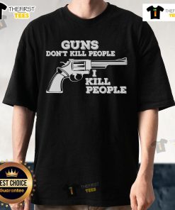 Official Guns Don't Kill People I Kill People T-Shirt featuring a bold graphic and humorous message for gun enthusiasts.