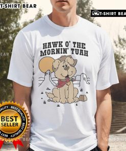 Alt Text: Official Hawk O' The Mornin Tuah T-Shirt featuring a vibrant design and comfortable fit for fans and enthusiasts.