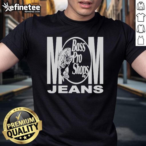 Official Mom Jeans Bass Pro Shop T-Shirt featuring a stylish design perfect for outdoor enthusiasts and casual wear.